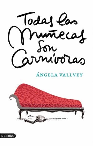 TODAS LAS MUÑECAS SON CARNIVORAS | 9788423338559 | VALLVEY, ANGELA | Galatea Llibres | Llibreria online de Reus, Tarragona | Comprar llibres en català i castellà online