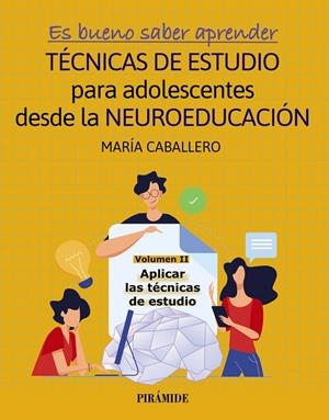 ES BUENO SABER APRENDER. TÉCNICAS DE ESTUDIO PARA ADOLESCENTES DESDE LA NEUROEDUCACIÓN | 9788436849707 | CABALLERO, MARÍA | Galatea Llibres | Llibreria online de Reus, Tarragona | Comprar llibres en català i castellà online