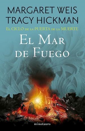 EL CICLO DE LA PUERTA DE LA MUERTE 3/7 EL MAR DE FUEGO | 9788445017166 | WEIS, MARGARET / TRACY HICKMAN | Galatea Llibres | Llibreria online de Reus, Tarragona | Comprar llibres en català i castellà online