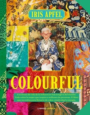 COLOURFUL | 9788448041366 | APFEL, IRIS | Galatea Llibres | Librería online de Reus, Tarragona | Comprar libros en catalán y castellano online