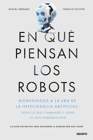 EN QUÉ PIENSAN LOS ROBOTS | 9788423437597 | SERRANO, MIGUEL/PELETIER, IGNACIO | Galatea Llibres | Llibreria online de Reus, Tarragona | Comprar llibres en català i castellà online