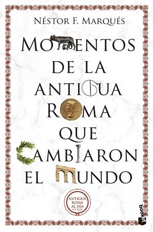 MOMENTOS DE LA ANTIGUA ROMA QUE CAMBIARON EL MUNDO | 9788467074581 | MARQUÉS GONZÁLEZ, NÉSTOR F. | Galatea Llibres | Librería online de Reus, Tarragona | Comprar libros en catalán y castellano online