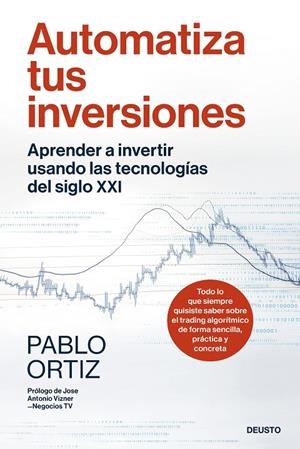 AUTOMATIZA TUS INVERSIONES | 9788423437757 | ORTIZ, PABLO | Galatea Llibres | Llibreria online de Reus, Tarragona | Comprar llibres en català i castellà online