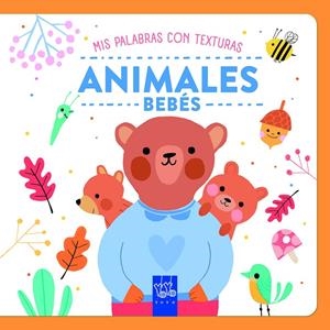 ANIMALES BEBÉS. TEXTURAS | 9788408284758 | YOYO | Galatea Llibres | Librería online de Reus, Tarragona | Comprar libros en catalán y castellano online
