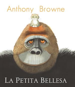 LA PETITA BELLESA | 9788418558955 | BROWNE, ANTHONY | Galatea Llibres | Llibreria online de Reus, Tarragona | Comprar llibres en català i castellà online