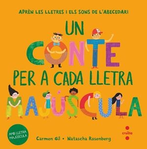 UN CONTE PER A CADA LLETRA MAJÚSCULA | 9788466158022 | GIL, CARMEN | Galatea Llibres | Llibreria online de Reus, Tarragona | Comprar llibres en català i castellà online