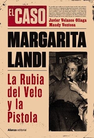MARGARITA LANDI. LA RUBIA DEL VELO Y LA PISTOLA | 9788411487627 | VELASCO OLIAGA, JAVIER/VENTOSA, MAUDY | Galatea Llibres | Llibreria online de Reus, Tarragona | Comprar llibres en català i castellà online