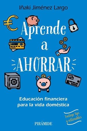 APRENDE A AHORRAR | 9788436849677 | JIMÉNEZ LARGO, IÑAKI | Galatea Llibres | Librería online de Reus, Tarragona | Comprar libros en catalán y castellano online