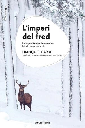 L'IMPERI DEL FRED | 9788413563933 | GARDE, FRANÇOIS | Galatea Llibres | Librería online de Reus, Tarragona | Comprar libros en catalán y castellano online