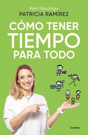 CÓMO TENER TIEMPO PARA TODO | 9788425366727 | RAMÍREZ, PATRICIA | Galatea Llibres | Llibreria online de Reus, Tarragona | Comprar llibres en català i castellà online