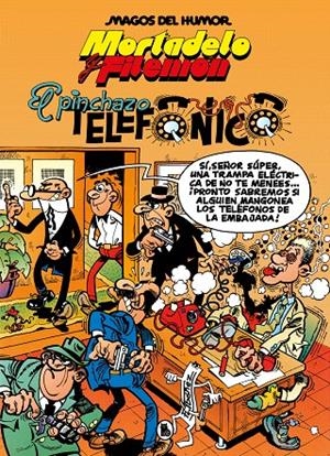 MORTADELO Y FILEMÓN. EL PINCHAZO TELEFÓNICO (MAGOS DEL HUMOR 55) | 9788402429568 | IBÁÑEZ, FRANCISCO | Galatea Llibres | Llibreria online de Reus, Tarragona | Comprar llibres en català i castellà online