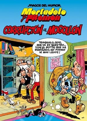 MORTADELO Y FILEMÓN. CORRUPCIÓN A MOGOLLÓN (MAGOS DEL HUMOR 59) | 9788402429575 | IBÁÑEZ, FRANCISCO | Galatea Llibres | Llibreria online de Reus, Tarragona | Comprar llibres en català i castellà online