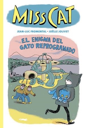 MISS CAT. EL ENIGMA DEL GATO REPROGRAMADO | 9788412804164 | FROMENTAL, JEAN-LUC/JOLIVET, JOËLLE | Galatea Llibres | Librería online de Reus, Tarragona | Comprar libros en catalán y castellano online