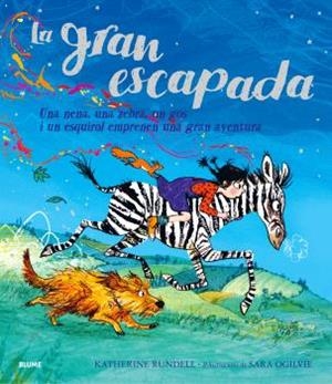 LA GRAN ESCAPADA | 9788410048966 | RUNDELL, KATHERINE/OGILVIE, SARA | Galatea Llibres | Llibreria online de Reus, Tarragona | Comprar llibres en català i castellà online