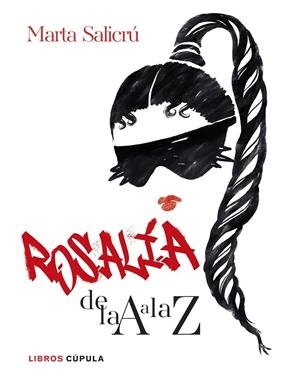 ROSALÍA DE LA A A LA Z | 9788448041755 | SALICRÚ, MARTA | Galatea Llibres | Librería online de Reus, Tarragona | Comprar libros en catalán y castellano online