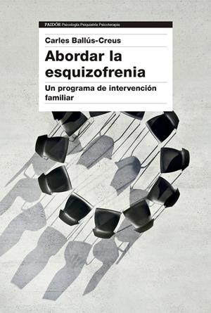 ABORDAR LA ESQUIZOFRENIA | 9788449342820 | BALLÚS CREUS, CARLES | Galatea Llibres | Llibreria online de Reus, Tarragona | Comprar llibres en català i castellà online