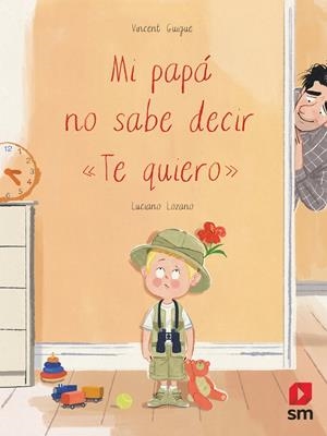 MI PAPÁ NO SABE DECIR "TE QUIERO" | 9788411821346 | LOZANO RAYA, LUCIANO | Galatea Llibres | Llibreria online de Reus, Tarragona | Comprar llibres en català i castellà online