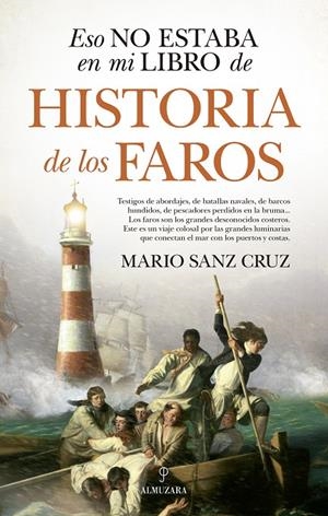 ESO NO ESTABA EN MI LIBRO DE HISTORIA DE LOS FAROS | 9788417954390 | MARIO SANZ CRUZ | Galatea Llibres | Librería online de Reus, Tarragona | Comprar libros en catalán y castellano online