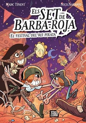 ELS SET DE BARBA-ROJA 2. EL FESTIVAL DEL REI PIRATA | 9788410302037 | TINENT, MARC/ NARANJO, NICO | Galatea Llibres | Librería online de Reus, Tarragona | Comprar libros en catalán y castellano online