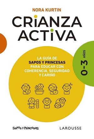 CRIANZA ACTIVA. 0-3 AÑOS | 9788410124547 | KURTIN, NORA | Galatea Llibres | Librería online de Reus, Tarragona | Comprar libros en catalán y castellano online