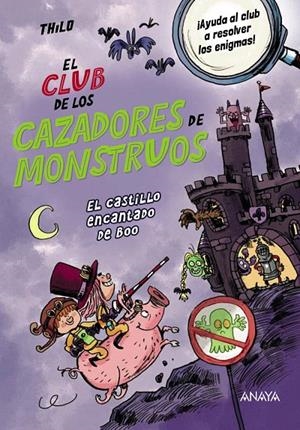 EL CLUB DE LOS CAZADORES DE MONSTRUOS: EL CASTILLO ENCANTADO DE BOO | 9788414338117 | THILO | Galatea Llibres | Llibreria online de Reus, Tarragona | Comprar llibres en català i castellà online