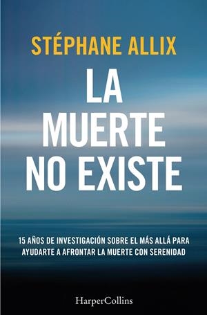 LA MUERTE NO EXISTE | 9788410640627 | ALLIX, STÉPHANE | Galatea Llibres | Llibreria online de Reus, Tarragona | Comprar llibres en català i castellà online