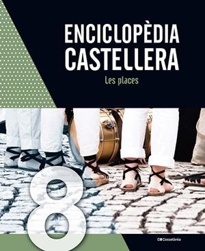 ENCICLOPÈDIA CASTELLERA 8. LES PLACES | 9788413563947 | Galatea Llibres | Librería online de Reus, Tarragona | Comprar libros en catalán y castellano online