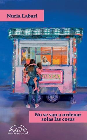 NO SE VAN A ORDENAR SOLAS LAS COSAS | 9788483933565 | LABARI, NURIA | Galatea Llibres | Librería online de Reus, Tarragona | Comprar libros en catalán y castellano online