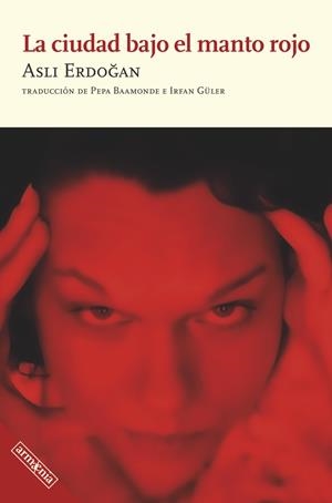 LA CIUDAD BAJO EL MANTO ROJO | 9788418994524 | ERDOGAN, ASLI | Galatea Llibres | Librería online de Reus, Tarragona | Comprar libros en catalán y castellano online