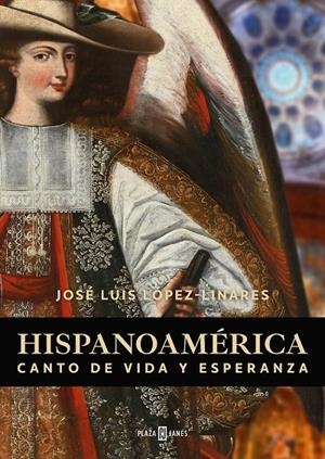 HISPANOAMÉRICA. CANTO DE VIDA Y DE ESPERANZA | 9788401035456 | LÓPEZ LINARES, JOSÉ LUIS | Galatea Llibres | Librería online de Reus, Tarragona | Comprar libros en catalán y castellano online