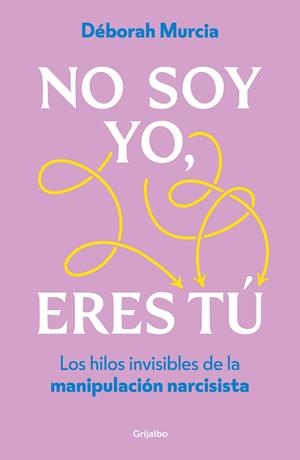 NO SOY YO, ERES TÚ | 9788425368042 | MURCIA, DÉBORAH | Galatea Llibres | Llibreria online de Reus, Tarragona | Comprar llibres en català i castellà online