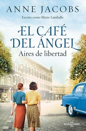 EL CAFÉ DEL ÁNGEL. AIRES DE LIBERTAD (CAFÉ DEL ÁNGEL 4) | 9788401034121 | JACOBS, ANNE | Galatea Llibres | Llibreria online de Reus, Tarragona | Comprar llibres en català i castellà online