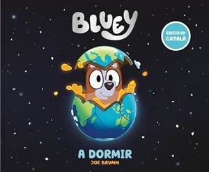 BLUEY. UN CONTE - A DORMIR | 9788448869014 | Galatea Llibres | Llibreria online de Reus, Tarragona | Comprar llibres en català i castellà online