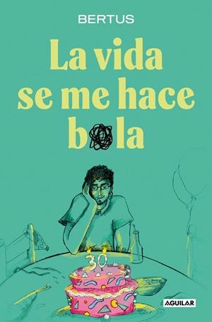 LA VIDA SE ME HACE BOLA | 9788403524620 | BERTUS | Galatea Llibres | Librería online de Reus, Tarragona | Comprar libros en catalán y castellano online