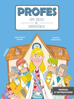 PROFES: GUIA BÀSICA DE SUPERVIVÈNCIA | 9788418753633 | ROMÁN, JOSÉ CARLOS | Galatea Llibres | Librería online de Reus, Tarragona | Comprar libros en catalán y castellano online