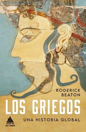 LOS GRIEGOS. UNA HISTORIA GLOBAL | 9788418217814 | BEATON, RODERICK | Galatea Llibres | Librería online de Reus, Tarragona | Comprar libros en catalán y castellano online