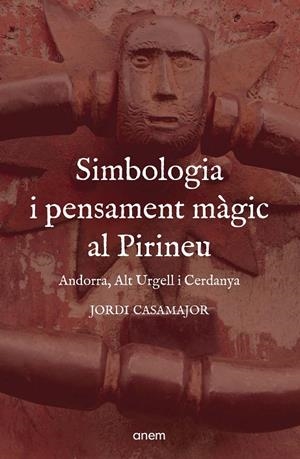 SIMBOLOGIA I PENSAMENT MÀGIC AL PIRINEU | 9788418865442 | CASAMAJOR ESTEBAN, JORDI | Galatea Llibres | Librería online de Reus, Tarragona | Comprar libros en catalán y castellano online