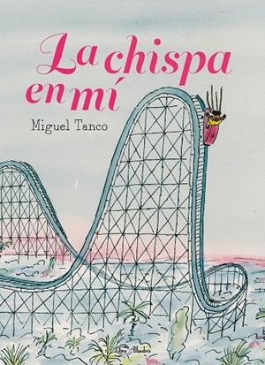 LA CHISPA EN MÍ | 9788412650785 | TANCO CARRASCO, MIGUEL | Galatea Llibres | Librería online de Reus, Tarragona | Comprar libros en catalán y castellano online