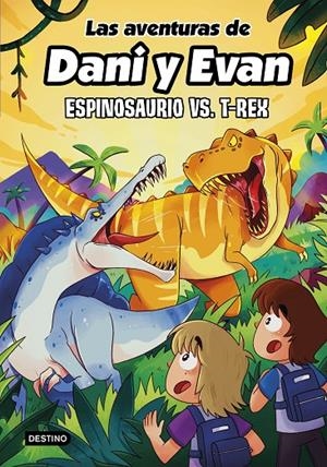 LAS AVENTURAS DE DANI Y EVAN 10. ESPINOSAURIO VS. T-REX | 9788408292418 | LAS AVENTURAS DE DANI Y EVAN | Galatea Llibres | Llibreria online de Reus, Tarragona | Comprar llibres en català i castellà online