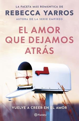 EL AMOR QUE DEJAMOS ATRÁS | 9788408294078 | YARROS, REBECCA | Galatea Llibres | Llibreria online de Reus, Tarragona | Comprar llibres en català i castellà online