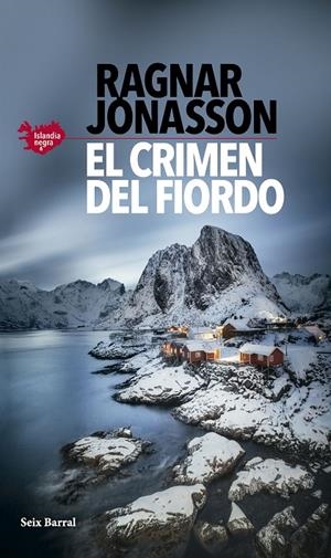 EL CRIMEN DEL FIORDO (SERIE ISLANDIA NEGRA 6) | 9788432243981 | JÓNASSON, RAGNAR | Galatea Llibres | Librería online de Reus, Tarragona | Comprar libros en catalán y castellano online