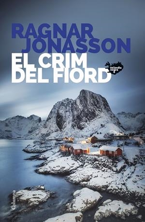 EL CRIM DEL FIORD (SÈRIE ISLÀNDIA NEGRA 6) | 9788466432467 | JÓNASSON, RAGNAR | Galatea Llibres | Librería online de Reus, Tarragona | Comprar libros en catalán y castellano online