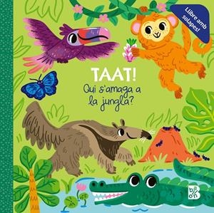 TAAT! QUI S'AMAGA A LA JUNGLA | 9789403238968 | BALLON | Galatea Llibres | Librería online de Reus, Tarragona | Comprar libros en catalán y castellano online