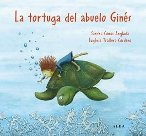 LA TORTUGA DEL ABUELO GINÉS | 9788411781046 | COMAS ANGLADA, SANDRA | Galatea Llibres | Llibreria online de Reus, Tarragona | Comprar llibres en català i castellà online