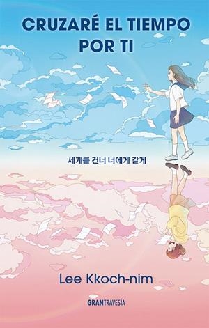 CRUZARE EL TIEMPO POR TI | 9788412794465 | KKOCH-NIM, LEE | Galatea Llibres | Llibreria online de Reus, Tarragona | Comprar llibres en català i castellà online