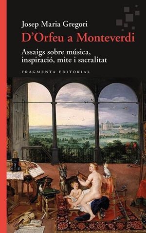D’ORFEU A MONTEVERDI | 9788410188549 | GREGORI, JOSEP MARIA | Galatea Llibres | Librería online de Reus, Tarragona | Comprar libros en catalán y castellano online