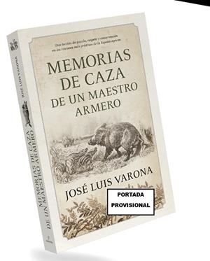 MEMORIAS DE CAZA DE UN MAESTRO ARMERO | 9788410525009 | VARONA, JOSÉ LUIS | Galatea Llibres | Llibreria online de Reus, Tarragona | Comprar llibres en català i castellà online