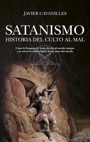 SATANISMO. HISTORIA DEL CULTO AL MAL | 9788410522787 | CAVANILLES, JAVIER | Galatea Llibres | Librería online de Reus, Tarragona | Comprar libros en catalán y castellano online