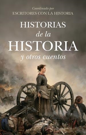 HISTORIAS DE LA HISTORIA Y OTROS CUENTOS | 9788410523333 | VV.AA. | Galatea Llibres | Librería online de Reus, Tarragona | Comprar libros en catalán y castellano online