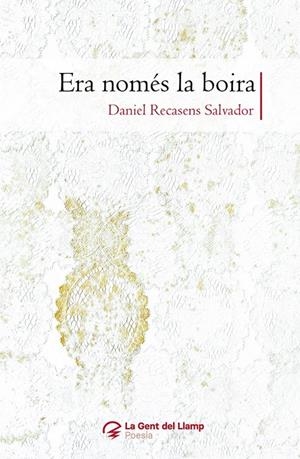 ERA NOMÉS LA BOIRA | 9788413564388 | RECASENS SALVADOR, DANIEL | Galatea Llibres | Librería online de Reus, Tarragona | Comprar libros en catalán y castellano online
